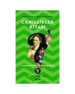 Cahillikler Kitabı 2 - Bilmediklerimiz ve Yanlış Bildiklerimiz 