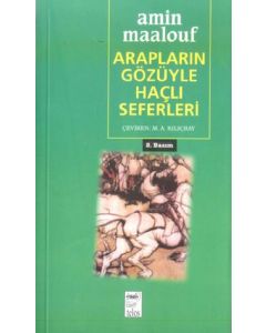 Arapların Gözüyle Haçlı Seferleri