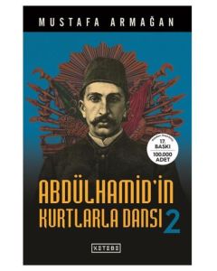 Abdülhamid'in Kurtlarla Dansı 2