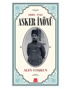 Asker İnönü - 1884 1922