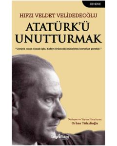Atatürk'ü Unutturmak