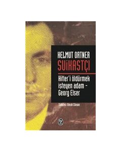 Suikastçı - Hitler'i Öldürmek İsteyen Adam - Georg Elser