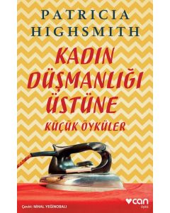 Kadın Düşmanlığı Üstüne Küçük Öyküler