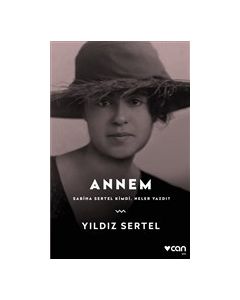 Annem - Sabiha Sertel Kimdi Neler Yazdı?