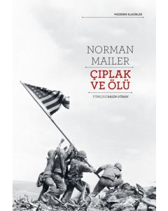 Çıplak ve Ölü (2. Dünya Savaşını Anlatan En İyi Roman)