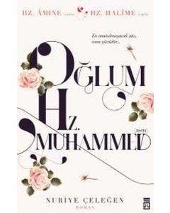 Oğlum Hz. Muhammed