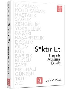 S*ktir Et - Hayatı Akışına Bırak