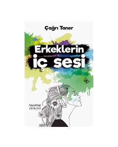 Erkeklerin İç Sesi - Hüzünlü Bir Ponçik Kitabının Yazarı