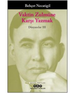 Vaktin Zulmüne Karşı Yazmak 