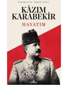 Hayatım - Kazım Karabekir