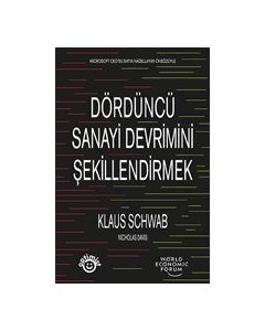 Dördüncü Sanayi Devrimini Şekillendirmek