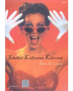 Erkekleri Kullanma Kilavuzu