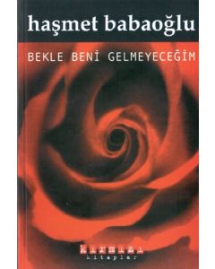 Bekle Beni Gelmeyecegim