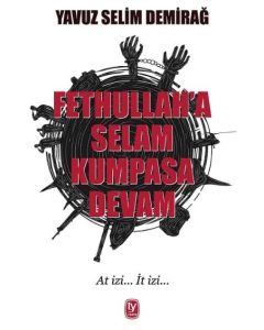 Fetullah'a Selam Kumpasa Devam