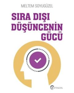 Sıra Dışı Düşüncenin Gücü