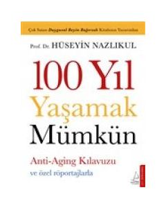 100 Yıl Yaşamak Mümkün