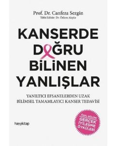 Kanserde Doğru Bilinen Yanlışlar