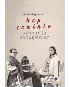 Hep Seninle - Sennur'la Konuşmalar