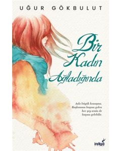 Bir Kadın Ağladığında