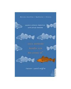 Issız Yerlerde Kendin İçin Bir Evren Ol