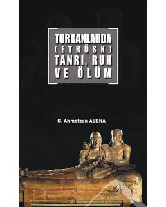 Turkanlarda (Etrüsk) Tanrı, Ruh ve Ölüm