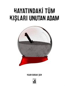 Hayatındaki Tüm Kışları Unutan Adam