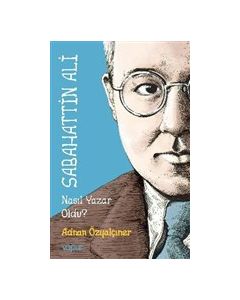 Sabahattin Ali Nasıl Yazar Oldu?