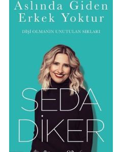 Aslında Giden Erkek Yoktur