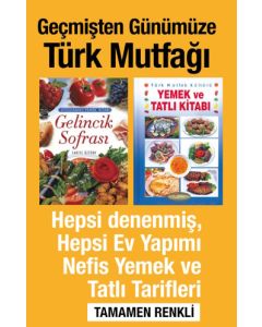 Geçmişten Günümüze Türk Mutfağı (2 Kitap Birarada) Tamemen Renkli Resimli