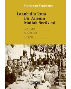 İstanbullu Rum Bir Ailenin Mutfak Serüveni
