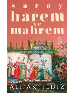 Saray, Harem ve Mahrem