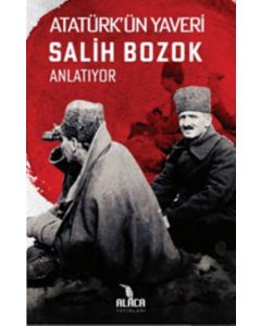 Atatürk'ün Yaveri Salih Bozok Anlatıyor