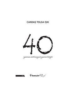 40 - Yaşanmasa Anlatılamayacak Yaşanmış Hikayeler