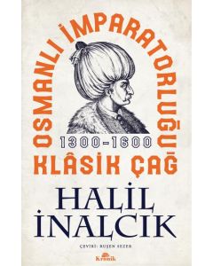Osmanlı İmparatorluğu Klasik Çağ 1300 - 1600