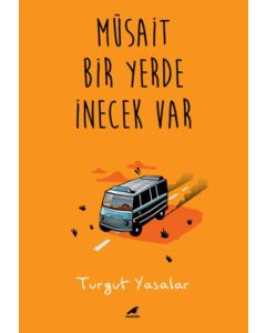 Müsait Bir Yerde İnecek Var