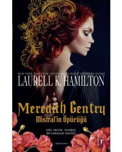 Meredith Gentry - Mistral'in Öpücüğü