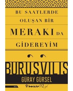 Bu Saatlerde Oluşan Bir Merakı Da Gidereyim - Burusvilis
