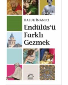 Endülüs'ü Farklı Gezmek