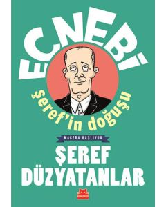 Ecnebi Şeref'in Doğuşu - Macera Başlıyor