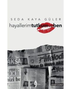 Hayallerim Tutkum ve Ben