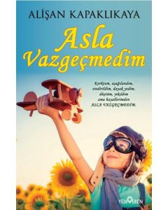 Asla Vazgeçmedim