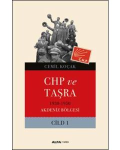 CHP ve Taşra -1930-1950 ( 1. Cilt)