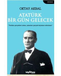 Atatürk Bir Gün Gelecek