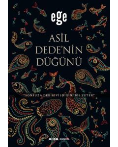 Asil Dedenin Düğünü - Sanatçı Ege'nin Kitabı