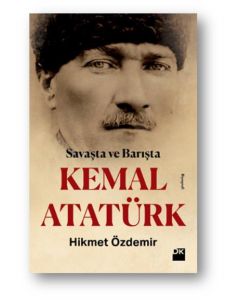 Savaşta ve Barışta Kemal Atatürk