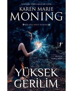 Yüksek Gerilim - Bir Ateş Serisi Romanı 