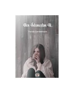 Ben İstemedim Ki