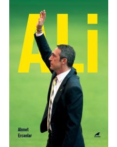 Ali - Bir Ali Koç ve Fenerbahçe Kitabı