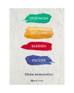 Düşüncen Değişirse Kaderin Değişir