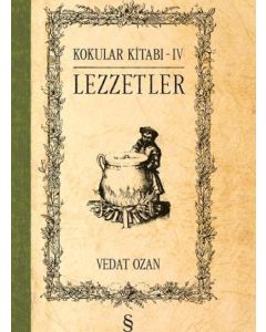 Kokular Kitabı - IV (Ciltli) Lezzetler